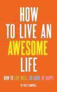 How to Live an Awesome Life