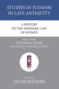 History of the Mishnaic Law of Women, Part 3