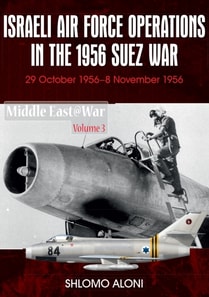 Israeli Air Force Operations in the 1956 Suez War