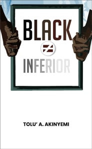 Black Does Not Equal Inferior