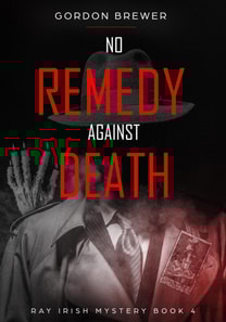 No Remedy Against Death