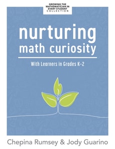 Nurturing Math Curiosity With Learners in Grades K-2