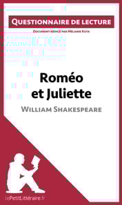 Roméo et Juliette de Shakespeare (Questionnaire de lecture)