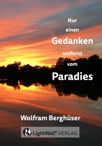 Nur einen GEDANKEN entfernt vom PARADIES
