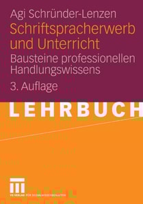 Schriftspracherwerb und Unterricht