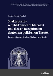 Shakespeares republikanisches Ideengut und dessen Rezeption im deutschen politischen Theater