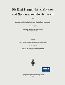 Die Einrichtungen des Kraftwerkes und Maschinenbaulaboratoriums I
