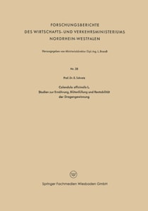 Calendula officinalis L. Studien zur Ernährung, Blütenfüllung und Rentabilität der Drogengewinnung