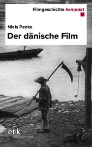 Filmgeschichte kompakt - Der dänische Film