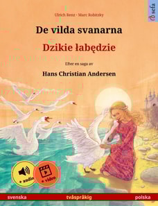 De vilda svanarna – Dzikie łabędzie (svenska – polska)