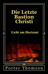 Die Letzte Bastion Christi