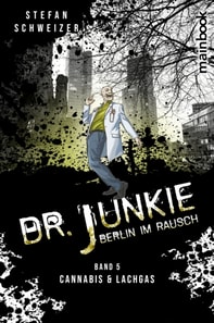 Dr. Junkie - Berlin im Rausch