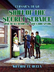 Sant of the Secret Service: Some Revelations of Spies and Spying