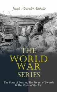 World War Series: The Guns of Europe, The Forest of Swords & The Hosts of the Air