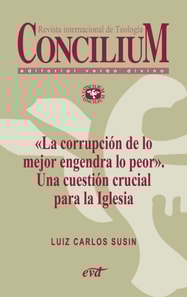 «La corrupción de lo mejor engendra lo peor». Una cuestión crucial para la Iglesia. Concilium 358 (2014)