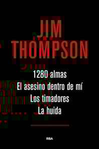 1.280 almas. El asesino dentro de mí. Los timadores. La huida.