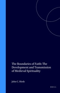 Boundaries of Faith: The Development and Transmission of Medieval Spirituality