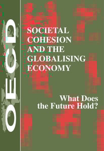 Societal Cohesion and the Globalising Economy What Does the Future Hold?