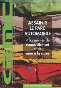 Assainir le parc automobile Programmes de renouvellement et de mise a la casse