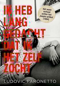 IK HEB LANG GEDACHT DAT IK HET ZELF ZOCHT