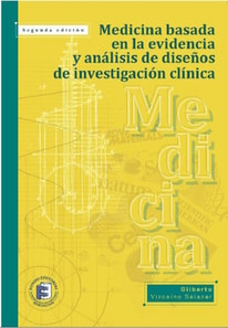 Medicina basada en la evidencia y analisis de disenos de investigacion clinica