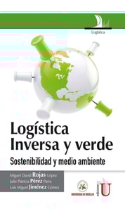 Logística inversa y verde. Sostenibilidad y medio ambiente