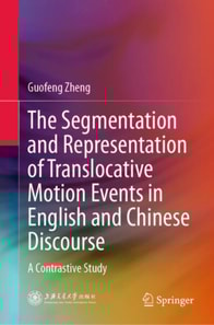 Segmentation and Representation of Translocative Motion Events in English and Chinese Discourse