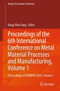 Proceedings of the 6th International Conference on Metal Material Processes and Manufacturing, Volume 1