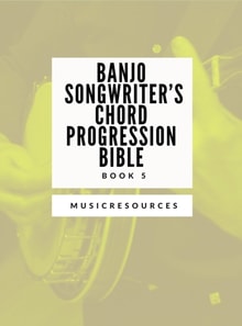 Banjo Songwriter's Chord Progression Bible - Book 5