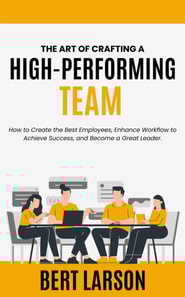 Art of Crafting a High-Performing Team