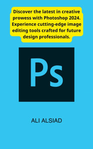 Photoshop 2024: The Future of Image Editing