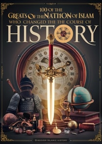 100 Hundred of The Greats of The Nation of Islam Who Changed The Course of History