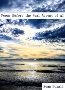 Poems Before the Real Advent of AI