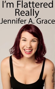 I'm Flattered Really