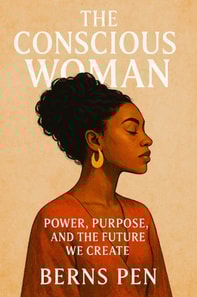 Conscious Woman: Power, Purpose, and the Future We Create
