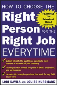 How to Choose the Right Person for the Right Job Every Time