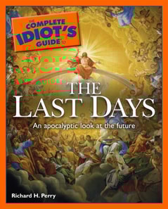 Complete Idiot's Guide to the Last Days