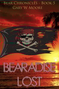 Bearadise Lost - The Bear Chronicles 5