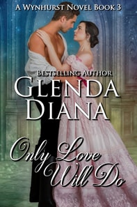 Only Love Will Do (A Wynhurst Novel Book 3)