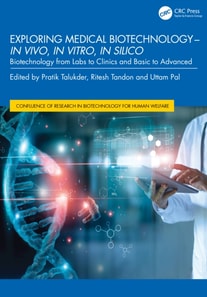Exploring Medical Biotechnology- in vivo, in vitro, in silico