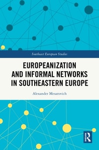Europeanization and Informal Networks in Southeastern Europe