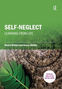 Self-Neglect: Learning from Life