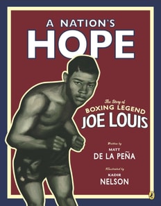 Nation's Hope: The Story of Boxing Legend Joe Louis