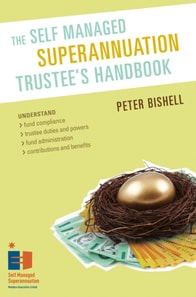 Self Managed Superannuation Trustee's Handbook