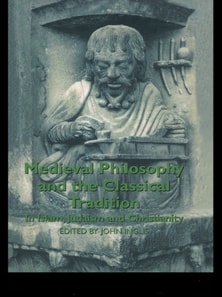 Medieval Philosophy and the Classical Tradition