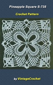 Pineapple Square S-735 Vintage Crochet Pattern
