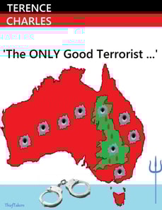 Only GOOD Terrorist...