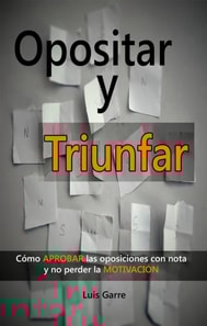 Opositar y triunfar