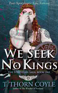 We Seek No Kings: a Post Apocalyptic Romantic Epic Fantasy