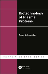 Biotechnology of Plasma Proteins